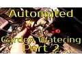 DIY Automated Garden Watering System Part 2