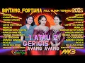 Download Lagu BINTANG FORTUNA FULL ALBUM 2025 AYANG AYANG, GERIGIS, TOMBO KANGEN - DIKE SABRINA - SILVY KUMALASARI