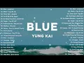 Blue - Yung Kai 💗 Best OPM Tagalog Love Songs With Lyrics 2025