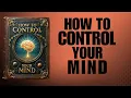 Download Lagu How To Control Your Mind (Audiobook)