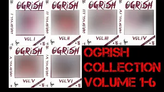 ogrish collection volume 1 6 what is it
