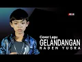 Download Lagu GELANDANGAN  - RADEN YUSRA | COVER LAGU