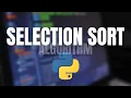 SELECTION SORT ALGORITHM in PYTHON PROGRAMMING