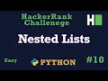 10 Nested Lists Hackerrank Python Solution Explained