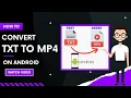 Download Lagu how to convert txt to mp4 in android