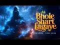 Lagu Aa Bhole Shart lagaye | Sawan 2025 Special  | Vinay Katoch Ft Vineet Katoch | Shiva Album | Mahadev
