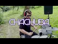 Download Lagu Chachuba (Live Electronic Music)