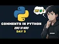 Comments in Python Explained for Beginners Day 3 - Zero to Hero Series