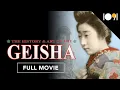 Download Lagu The History \u0026 Art of the Geisha (FULL MOVIE)