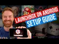 LaunchBox for Android Setup guide Tutorial How To