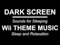 Download Lagu Wii THEME MUSIC | Sounds for Sleeping | BLACK SCREEN | Sleep and Relaxation | DARK SCREEN | Chillage