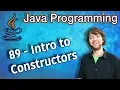 Java Programming Tutorial 89 - Intro to Constructors