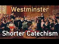 Westminster Shorter Catechism 1648 - The Westminster Assembly Of Covenanted Divines