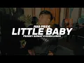 Download Lagu LITTLE BABY - FRINSKY AGIMAT X GIVEN LUMIHI - RBB - 2K25