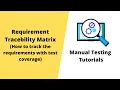 Manual Testing Tutorials Requirement Traceability Matrix