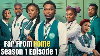netflix far from home season 1 episode 1 full episode recap