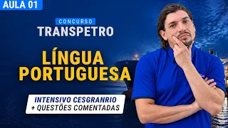 LÍNGUA PORTUGUESA PARA TRANSPETRO | INTENSIVO CESGRANRIO: TEORIA + QUESTÕES COMENTADAS