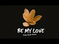 TIK TOK • Be My Love (Rizky Ayuba Remix)
