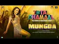 Mungda - Full Song | Total Dhamaal | Sonakshi Sinha | Jyotica Tangri | Shaan |Subhro |Gourov-Roshin