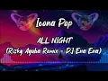 Download Lagu Icona Pop - All Night [Rizky Ayuba Remix DJ ENA ENA] (Lyrics music)
