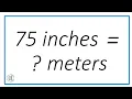 How to Convert 75 Inches to Meters Easy Inch-to-Meter Example