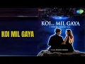 Download Lagu Koi Mil Gaya | Koi Mil Gaya | Chitra | Udit Narayan Songs | Hrithik Roshan | Preity Zinta