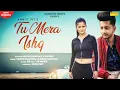 Download Lagu Tu Mera Ishq | Tarun Panchal | Anjali Raghav \u0026 Ratan Shukla | Tr Music | Ankit Vij |