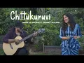 Download Lagu Chittukuruvi - Short Cover by Shweta Mohan Ft. Bennet Roland