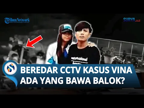 Download MP3 Beredar CCTV DIDUGA Kasus Vina Cirebon, Disebut Terpasang di 3 Lokasi, Ada yang Bawa Balok, Siapa?