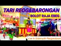 Download Lagu BOLOT RAJA EBEG KELUARKAN TARI REOG PONOROGO DAN BARONGAN NYA