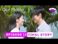 Download Lagu HAPPY ENDING? | Our Movie Episode 12 - Final Story | Namgoong Min | Jeon Yeobeen