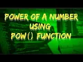 calculate the power of a number using pow function