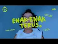 Download Lagu eńau - Enak - Enak Terus (Official Lyric Video)