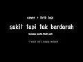 Download Lagu sakit tapi tak berdarah ( cover + lirik)#reggae#waliband#coverlagu#softmelayureggae