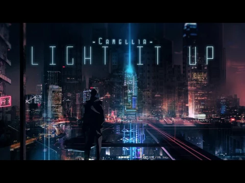 Download MP3 Camellia - Light It Up