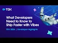 What Developers Need to Know to Ship Faster with Vibes TDX 2026 Developer Highlights