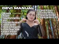 Download Lagu FULL ALBUM TERBARU 2025 DEVI MANUAL MUSNAH - KEJEM - GOYANG LAGEDAY