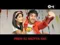 Prem Ki Naiyya - Ajab Prem Ki Ghazab Kahani || Ranbir Kapoor, Katrina || Neeraj, Suzanne || Pritam