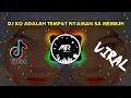 Dj Ko Adalah Tempat Nyaman Sa Memilih Percayakan Rindu DJ Slow TikTok Viral