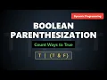 Boolean Parenthesization Problem Dynamic Programming Solution Explained