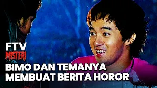 bimo and his friends create horror news mystery ftv