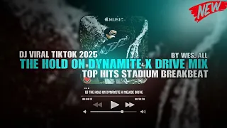 dj the hold on dynamite x melodi drive 2025 by wes all