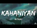 MITRAZ - KAHANIYAN (LYRICS) | FROM THE ALBUM (NEENDEIN)