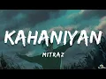 Download Lagu MITRAZ - KAHANIYAN (LYRICS) | FROM THE ALBUM (NEENDEIN)