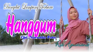 Download HANGGUM, Cipt. Nasruddin Paku, Ria Agustiana, Lagu Lampung Terbaru, Lagu Lampung, Lampung Kalianda MP3