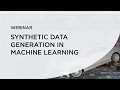Webinar Synthetic Data Generation in Machine Learning