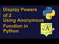 Display Powers of 2 Using Anonymous Function in Python Python Examples Python Coding Tutorial