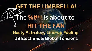 THE %#*! is ABOUT TO HIT THE FAN! Nasty November Astrology Line-Up Fueling US Elections & More