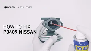 How to Fix NISSAN P0409 Engine Code in 3 Minutes 2 DIY Methods Only 4 76