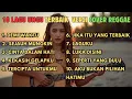 Download Lagu 10 Lagu UNGU Terbaik ( Versi Reggae ) Slow Santai - Bikin Nyaman Sepanjang Hari by ReggaeIN Cover MP3
